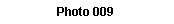 Text Box: Photo 009